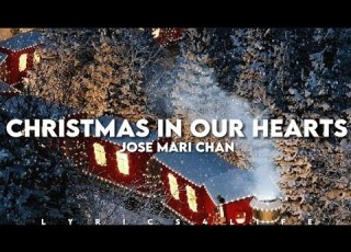  Jose Mari Chan Christmas In Our Hearts Lyrics