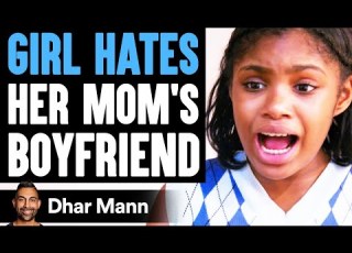  Girl HATES Her MOM S BOYFRIEND She Instantly Regrets It Dhar Mann