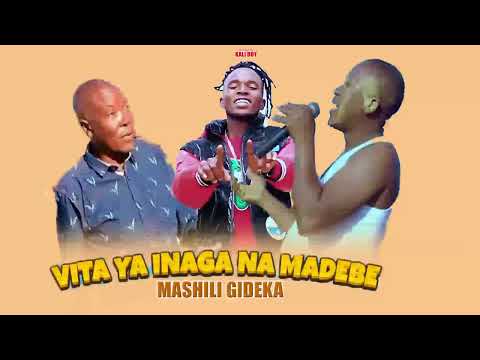 MASHILI GIDEKA VITA YA INANGA NA CHECHI YANE MADEBE OFFICIAL MPYAA MASHILI GIDEKA VITA YA INANGA NA CHECHI YANE MADEBE OFFICIAL MPYAA