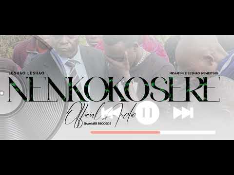 SPECIAL DEDICATION SONG TO MY LATE GRANDMA NENKOKO SERE BY LESHAO LESHAO