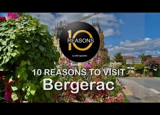 10 Reasons To Visit Bergerac France Ten Reasons