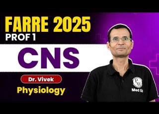  CNS Physiology MBBS 1st Year Central Nervous System One Shot Lecture Dr Vivek FARRE 2025