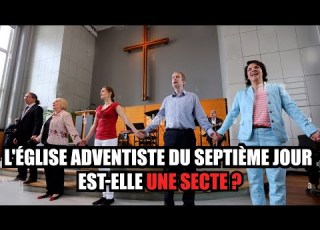  L Église Adventiste Du Septième Jour Est Elle Une Secte Ou Une Véritable église Chrétienne