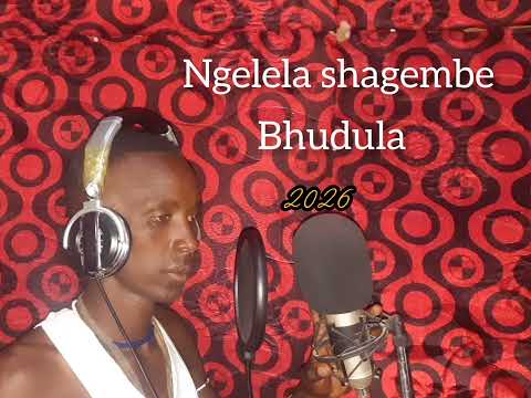 NGELELA SHAGEMBE BHUDULA 0694901994 BY PRD MBASHA STUDIO 2026