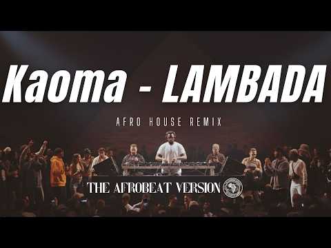 Kaoma LAMBADA Afro House Remix 2026 Latin Afro House Vibes