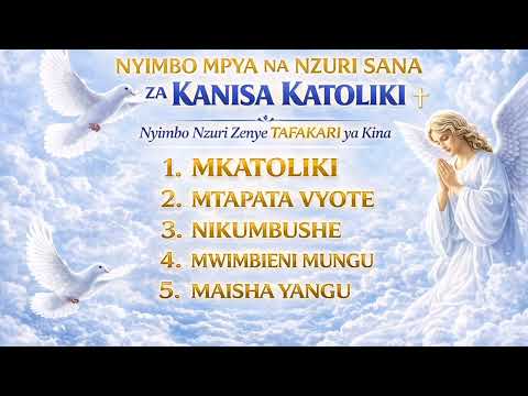 NYIMBO MPYA ZA KANISA KATOLIKI