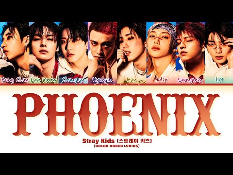 Stray Kids 스트레이 키즈 Phoenix Lyrics Color Coded Lyrics