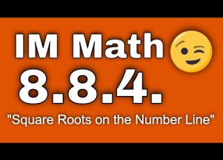 8th Grade Unit 8 Lesson 4 Square Roots On The Number Line IM Math