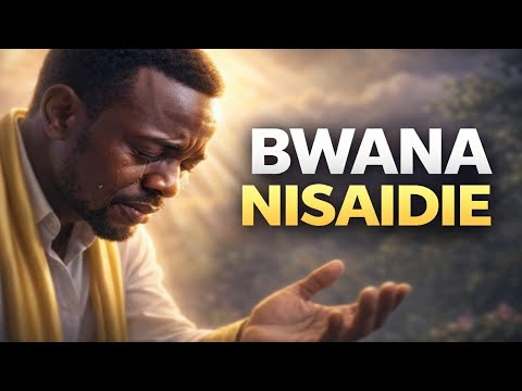 NIMECHOKA BWANA Powerful Swahili Worship Song Deep Prayer NIMECHOKA BWANA Powerful Swahili Worship Song Deep Prayer