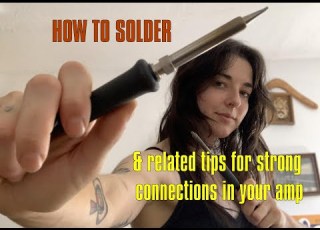  How To Solder Application And Examples For Amp Repair The Electric Lady