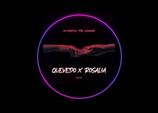 Quevedo X Rosalía X ZAID AHORA TE JODE IA Letra Prod By Z AI D