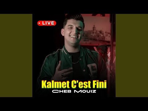 Kalmet C Est Fini Live