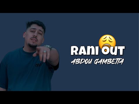 Abdou Gambetta Rani Out Lyrics كلمات