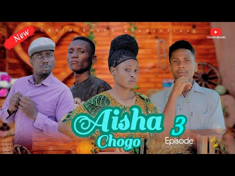 AISHA CHOGO EP 03 Kiparabrand Pasarfilms Pasarfilms Films AISHA CHOGO EP 03 Kiparabrand Pasarfilms Pasarfilms Films