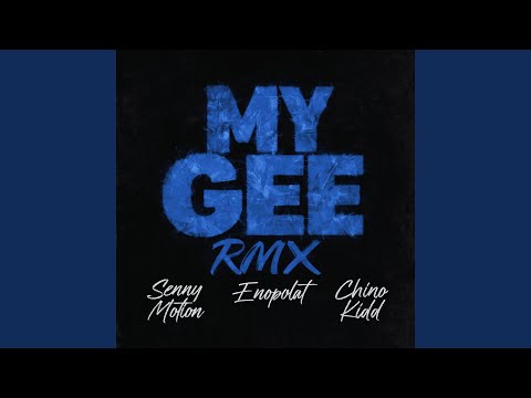 My Gee Feat Chino Kidd Remix