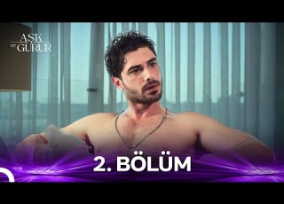  Aşk Ve Gurur 2 Bölüm