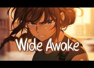 Nightcore Wide Awake Katy Perry Lyrics