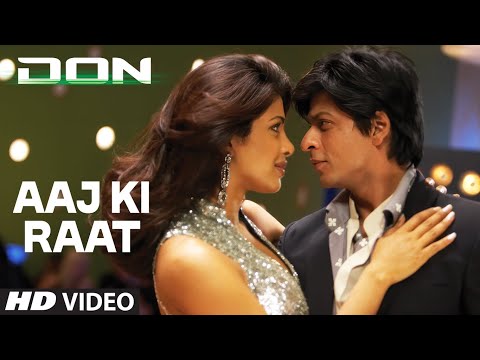Aaj Ki Raat Full Song DON Shah Rukh Khan Priyanka Chopra Boman Irani Shankar Ehsaan Loy