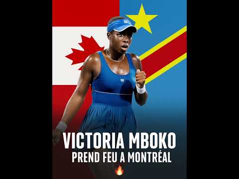 MBOKO FAIT EXPLOSER MONTRÉAL À 18 ANS ELLE HUMILIE LE CIRCUIT WTA