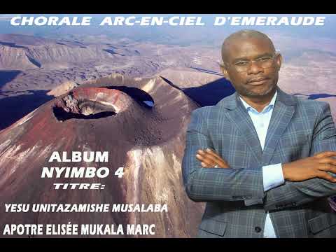 NYIMBO ZA MUNGU 33 YESU UNITAZAMISHE MUSALABA WAKO Apôtre Elisée Marc Mukala Album Nyimbo 4