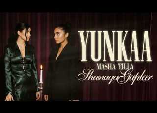 Yunkaa Masha Tilla Shunaqa Gaplar
