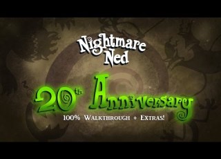 Nightmare Ned 20th Anniversary 100 Walkthrough Extras