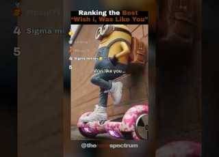 Ranking The Best Wish I Was Like You