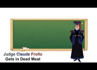 Judge Claude Frollo Gets In Dead Meat