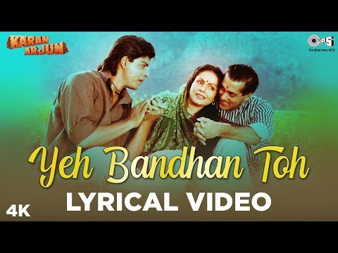 Yeh Bandhan Toh Lyrical Karan Arjun ShahRukh Khan Salman Khan Raakhee Rajesh Roshan