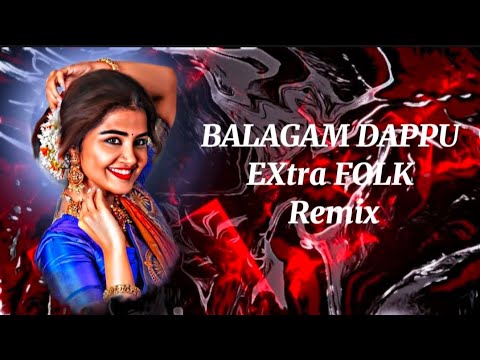 BALAGAM DAPPU SONG REMIX BY DJ SUMANTH YADAV