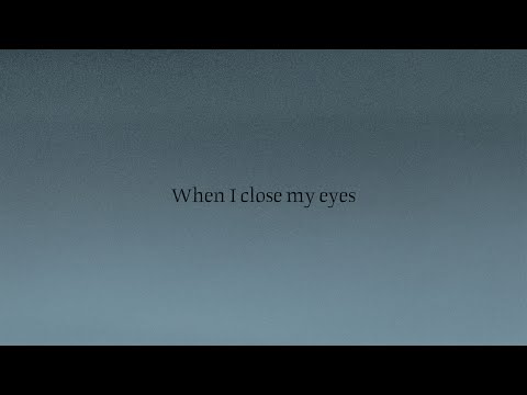 Tom Odell When I Close My Eyes Official Lyric Video