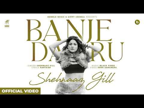 Banje Daaru Official Video Shehnaaz Gill Kaptaan Punjabi Songs 2026