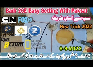 Badrsat 26e With Paksat 4 Feet Dish 2022 Badr 26 E Dish Setting 2022