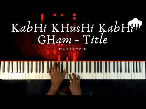 Kabhi Khushi Kabhi Gham Title Piano Cover Lata Mangeshkar Aakash Desai Kabhi Khushi Kabhi Gham Title Piano Cover Lata Mangeshkar Aakash Desai