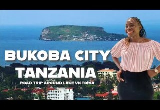 MY FIRST IMPRESSION OF BUKOBA CITY TANZANIA LAKE VICTORIA CIRCUIT ROAD TRIP EPISODE 10 