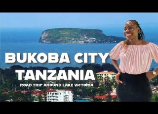 MY FIRST IMPRESSION OF BUKOBA CITY TANZANIA LAKE VICTORIA CIRCUIT ROAD TRIP EPISODE 10