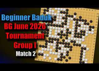  Beginner Commentary 20k BG June 2026 Tournament Group I Match 2 Baduk