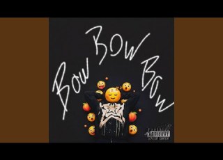 OK So What BOW BOW BOW Slowed