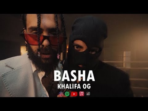 KHALIFA OG BASHA Official Music Video