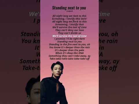 Standing Next To You Jungkook Song Lyrics Kpop Idol Bts Army Jungkook Viral Song Lyrics Standing Next To You Jungkook Song Lyrics Kpop Idol Bts Army Jungkook Viral Song Lyrics