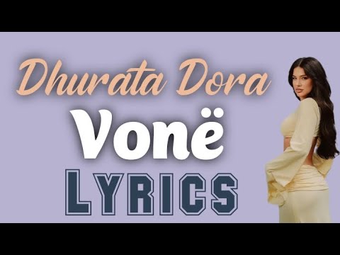 Dhurata Dora Vonë Lyrics