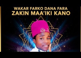  WAKAR ZAKIN MAAIKI TA FARKO