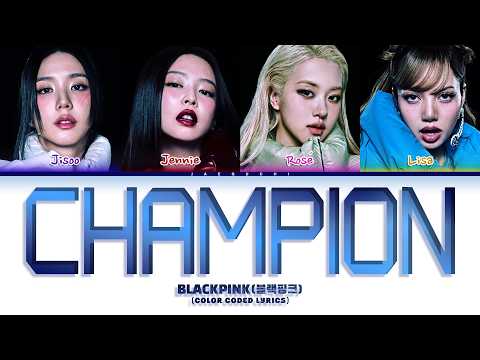BLACKPINK 블랙핑크 Champion Color Coded Lyrics
