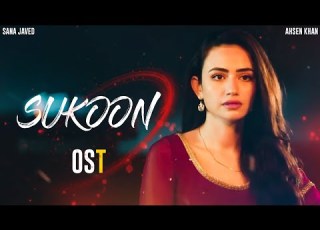  SUKOON OST Video Song Sana Javed Ahsan Khan Pakistani Drama OST