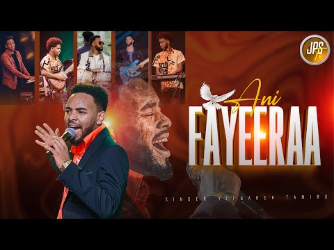 ANI FAYEERAA ወርሃዊ የአምልኮ ምሽት ከዘማሪ ይትባረክ ጋር YITBAREK TAMIRU JPS TV WORLD WIDE 2025