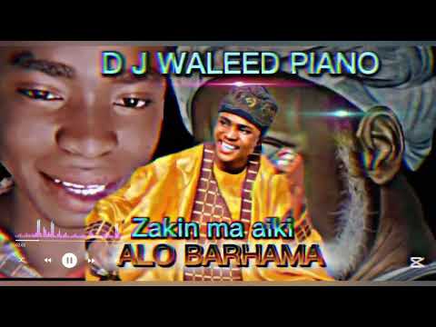 ZAKIN MA AIKI ALO BARHAMA DJ WALEED 09072838975