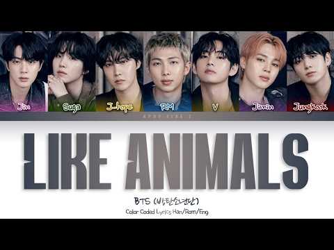 BTS 방탄소년단 Like Animals Color Coded Lyrics Han Rom Eng BTS 방탄소년단 Like Animals Color Coded Lyrics Han Rom Eng