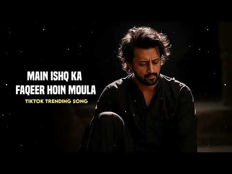Main Ishq Ka Faqeer Hoon Moula Heart Touching TikTok Trending Song