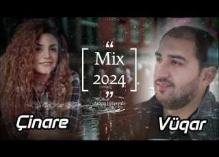 Cinare Melikzade Men Ozum Gederem Ft Vuqar Bileceri Mix 2024
