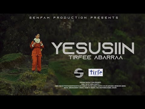 Yesusiin Tirfe Abera New Afaan Oromoo Gospel Song 2026